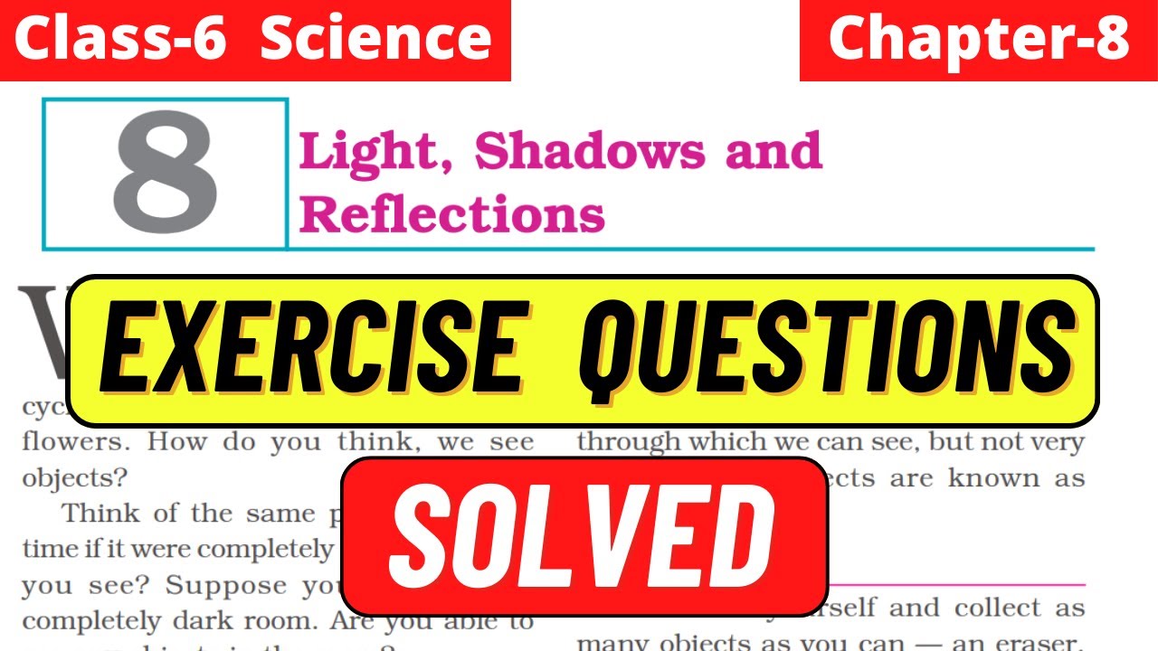 Light Shadows and Reflections | Class 6 Science Chapter 8 Exercise solution