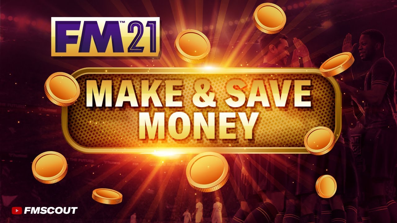 How to Get Rich in Football Manager 2021 without cheating