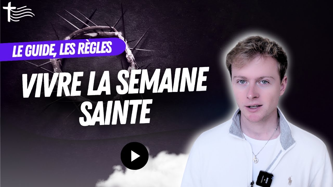 COMMENT VIVRE LA SEMAINE SAINTE ? LES R&Egrave;GLES ? LE GUIDE / Conseils  #chr&eacute;tiens