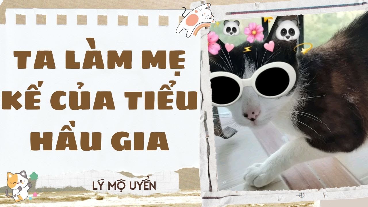 Truyện audio - [FULL] TA LÀM MẸ KẾ CỦA TIỂU HẦU GIA - [LÝ MỘ UYỂN]