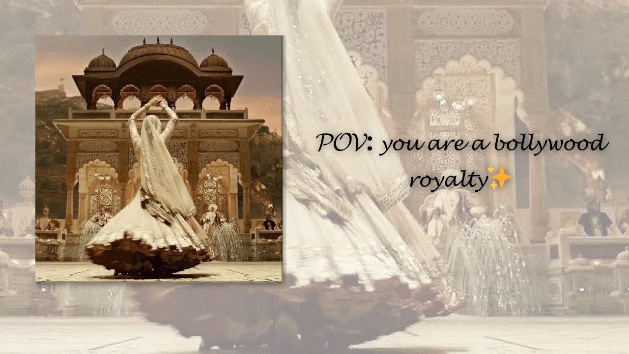 POV: You are a bollywood royalty🪷✨
