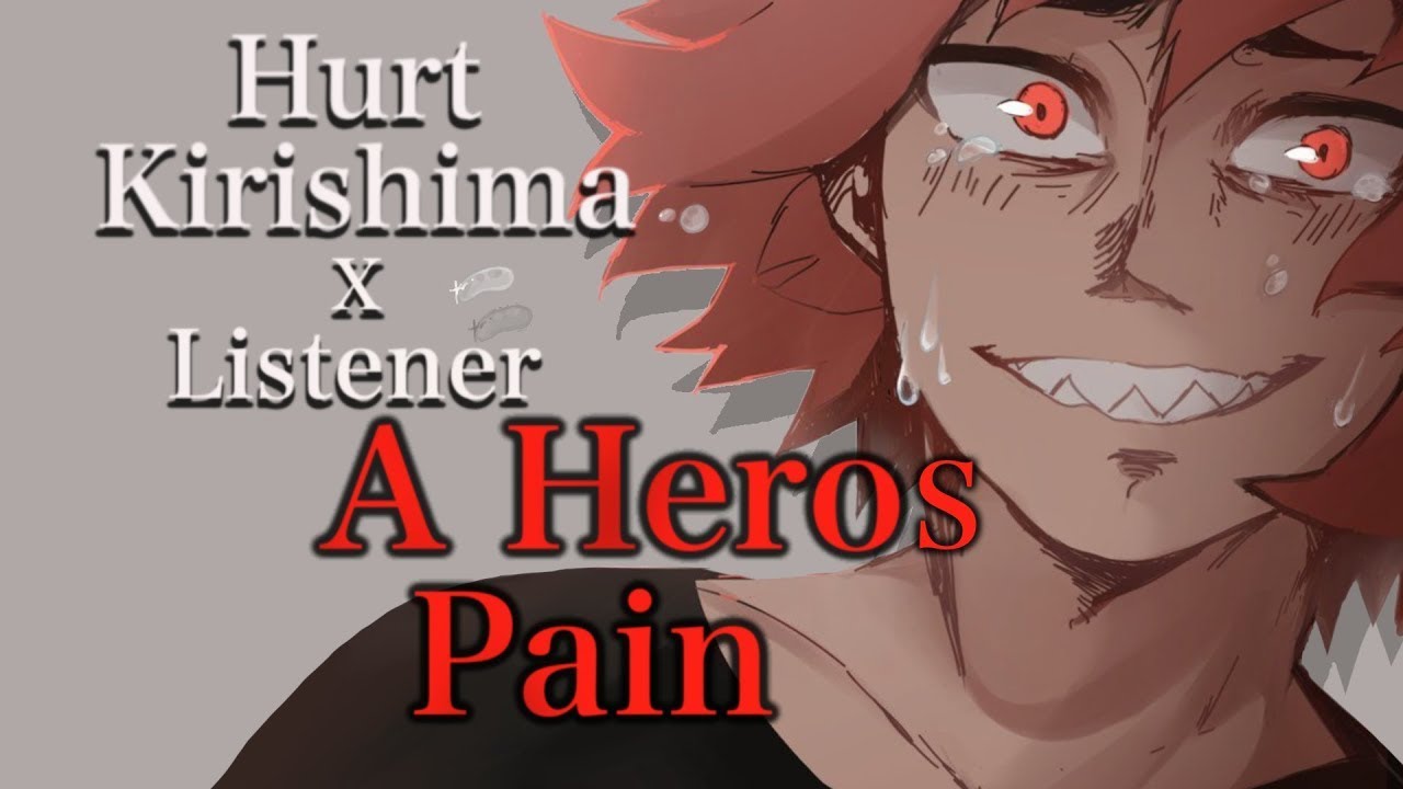 Hurt Kirishima x Listener | A Heros Pain [BNHA ASMR] [HURT] [ANGST] [ROMANCE]