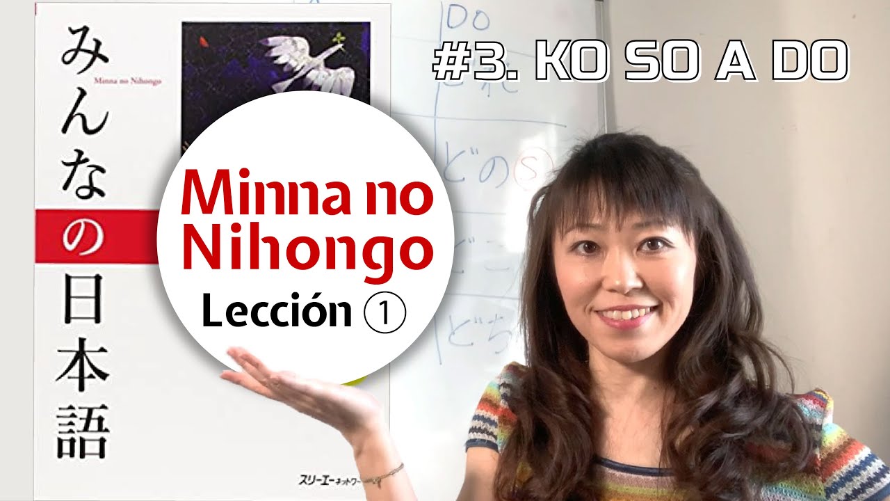 Lección ① #3 KO SO A DO - Minna no Nihongo Shokyu I