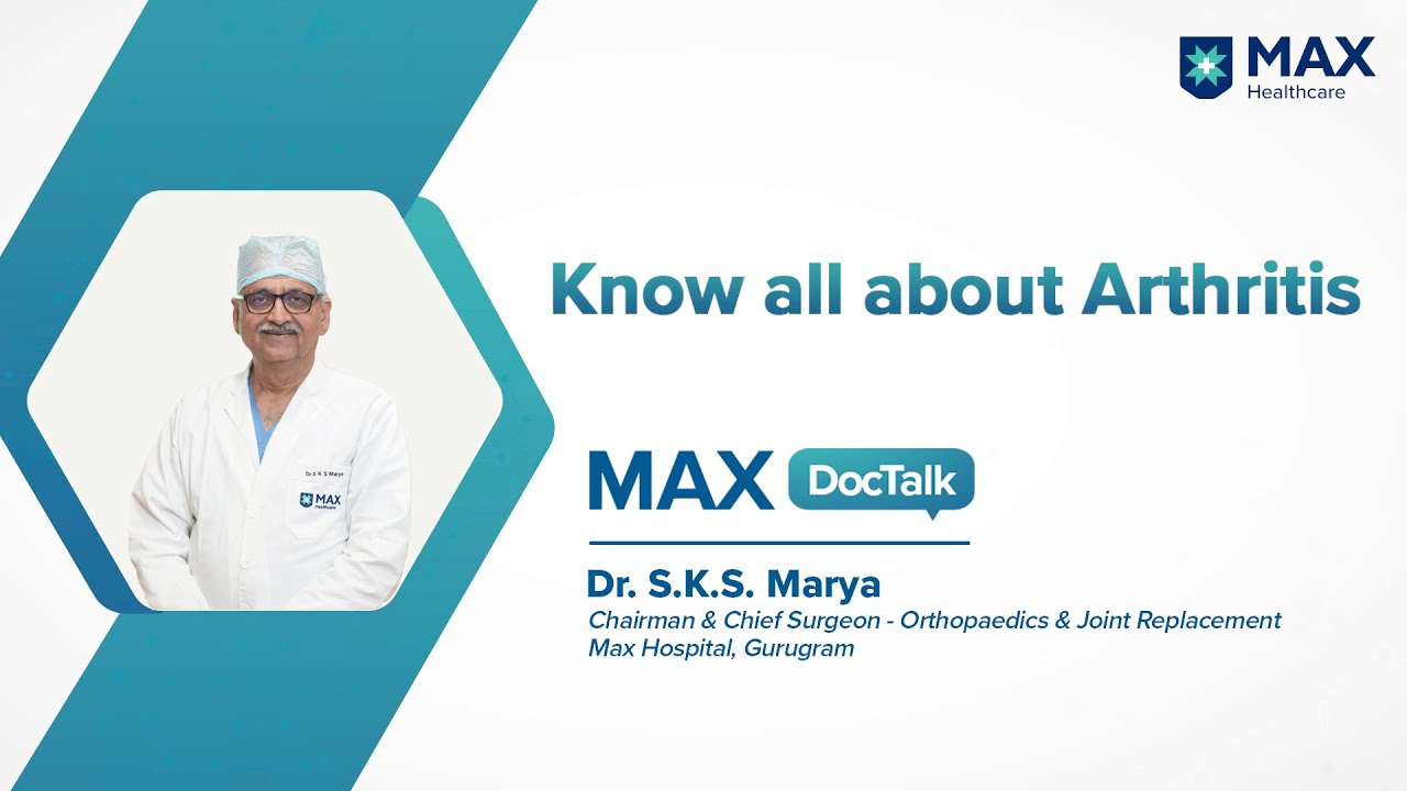 Understanding Arthritis and its Recovery Process | Dr. S.K.S. Marya | Max Hospital, Gurugram