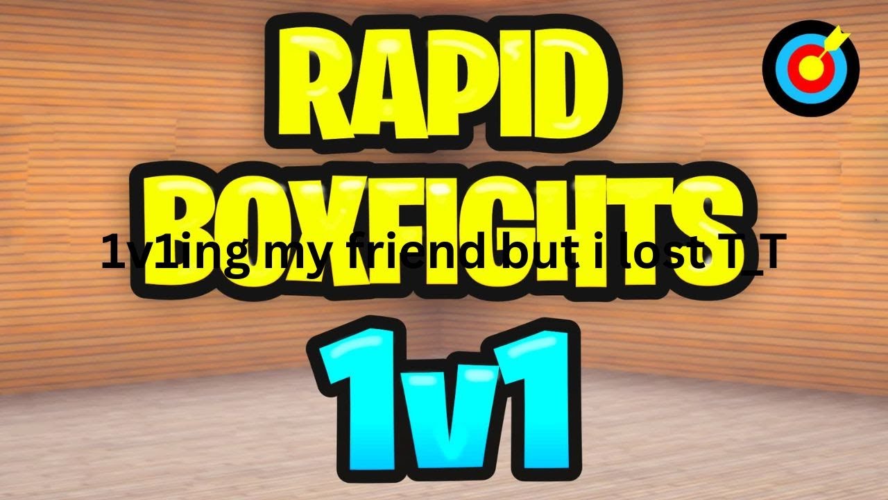 1v1ing my friend