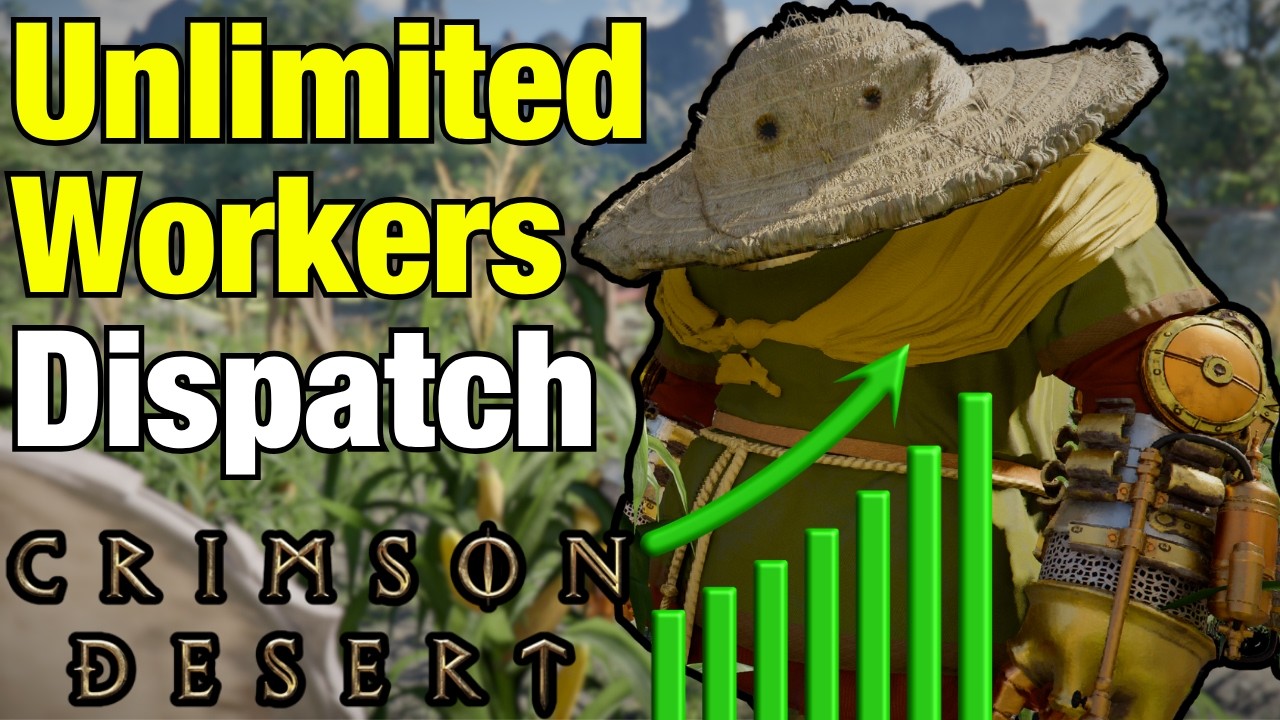 How to Get UNLIMITED WORKERS for Dispatch in Crimson Desert