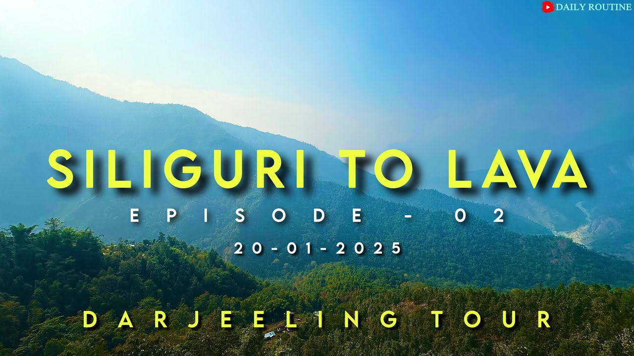 SILIGURI TO LAVA BY BIKE-EP 02