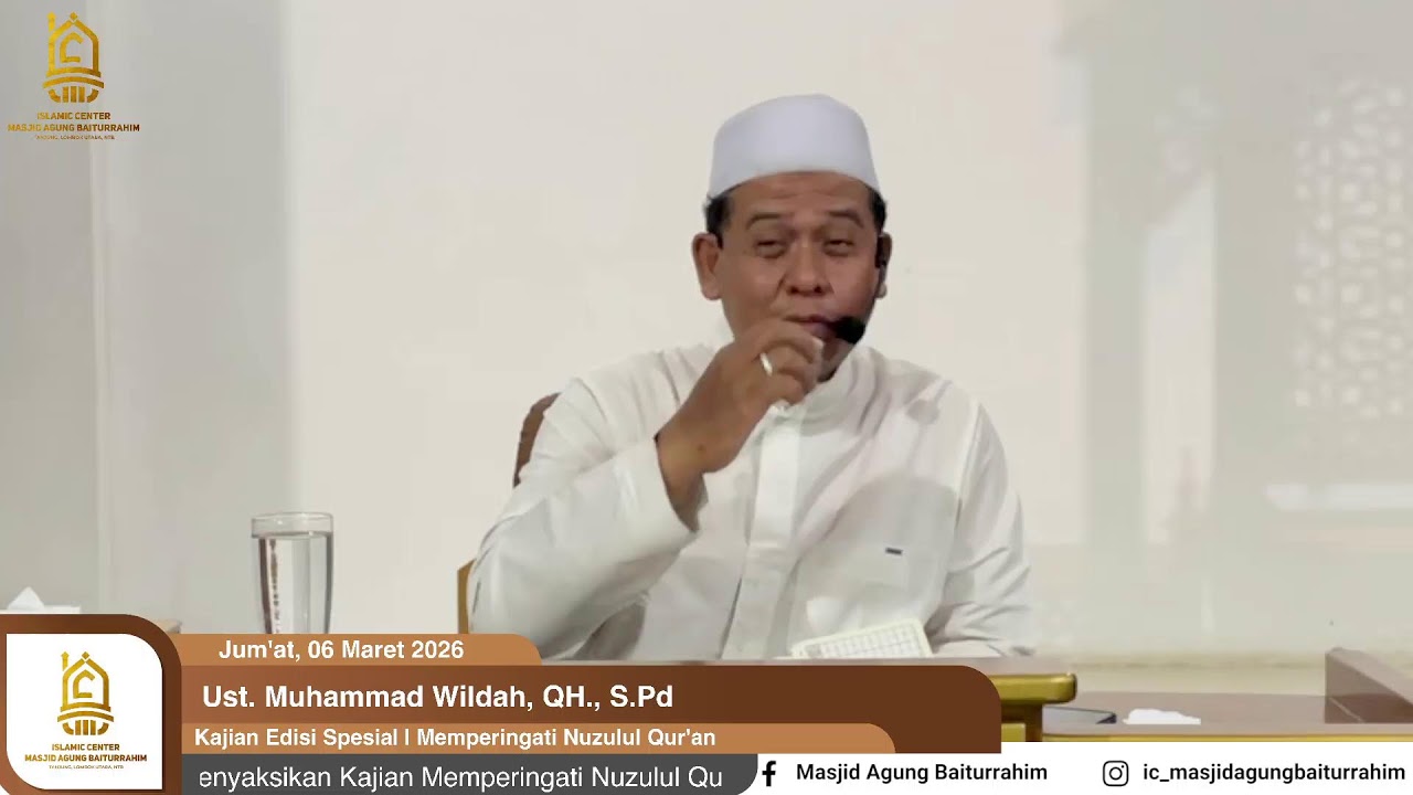 Kajian Edisi Spesial - Memperingati Nuzulul Qur'an