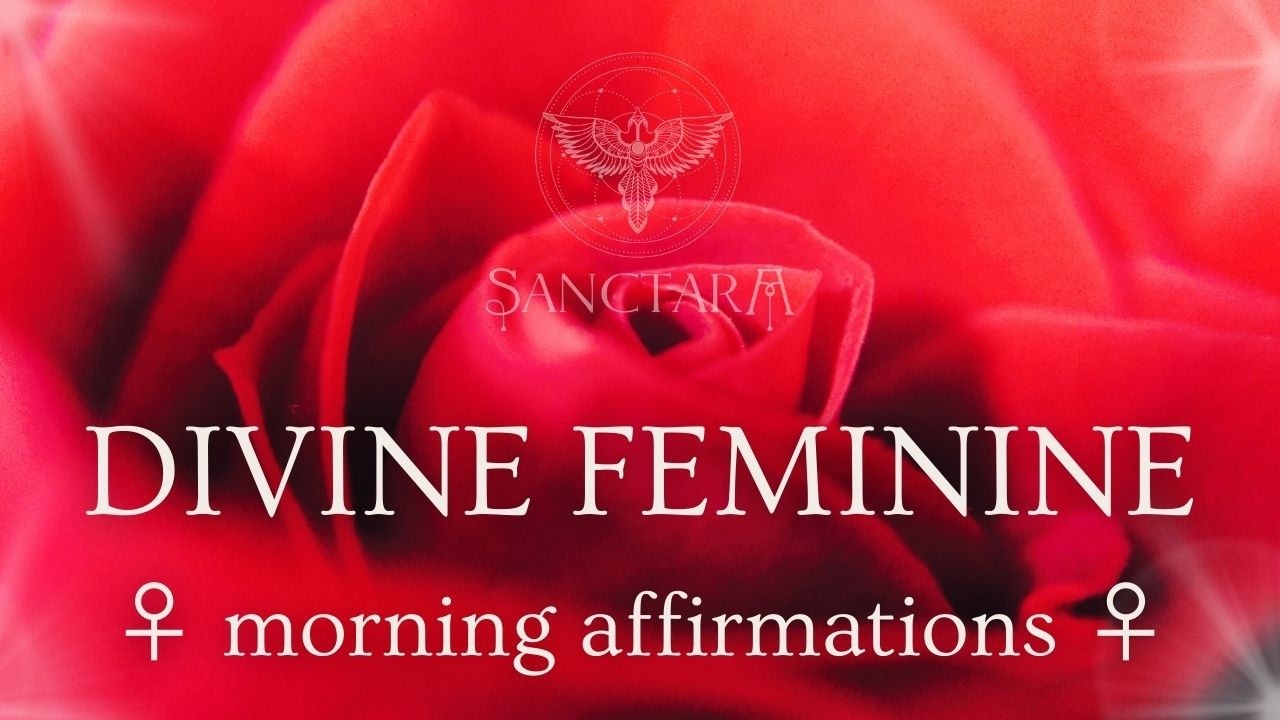 I Am Divine Feminine Morning Affirmations for Love and Abundance