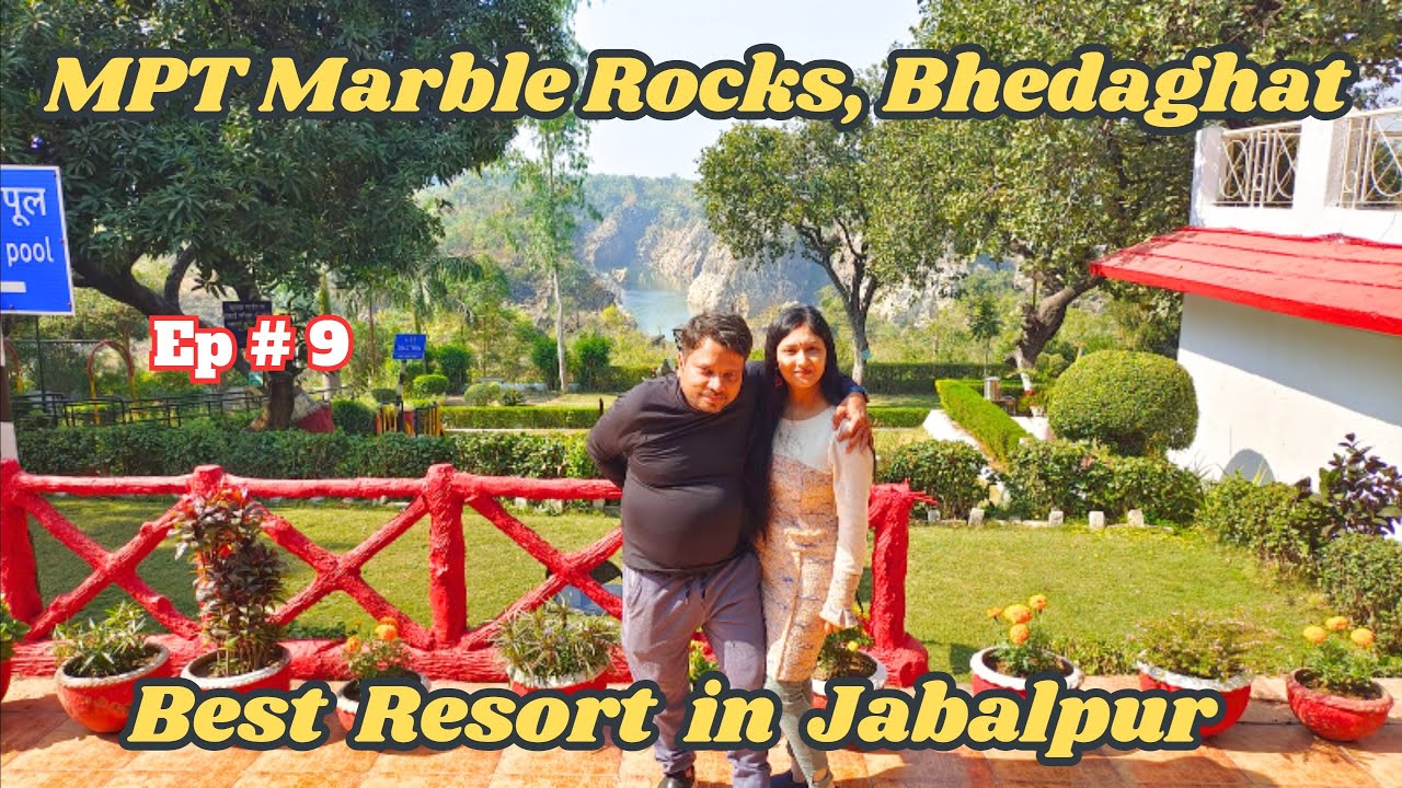 Ep 9 - MPT Marble Rocks, Bhedaghat | Best Resort In Jabalpur | MP Tiger Safari Road Trip