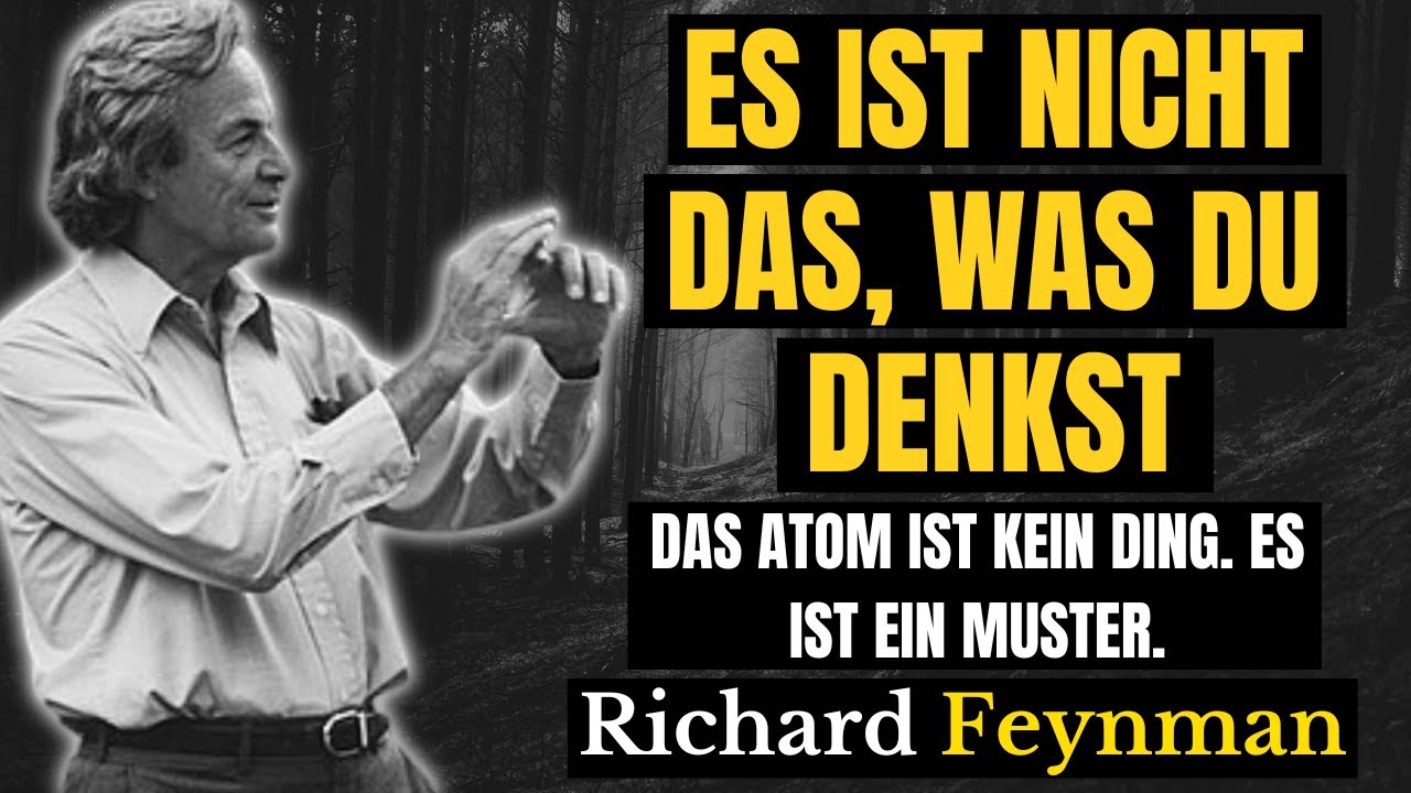 Was Feynman über die Existenz der Atome herausfand – und was niemand erklärt