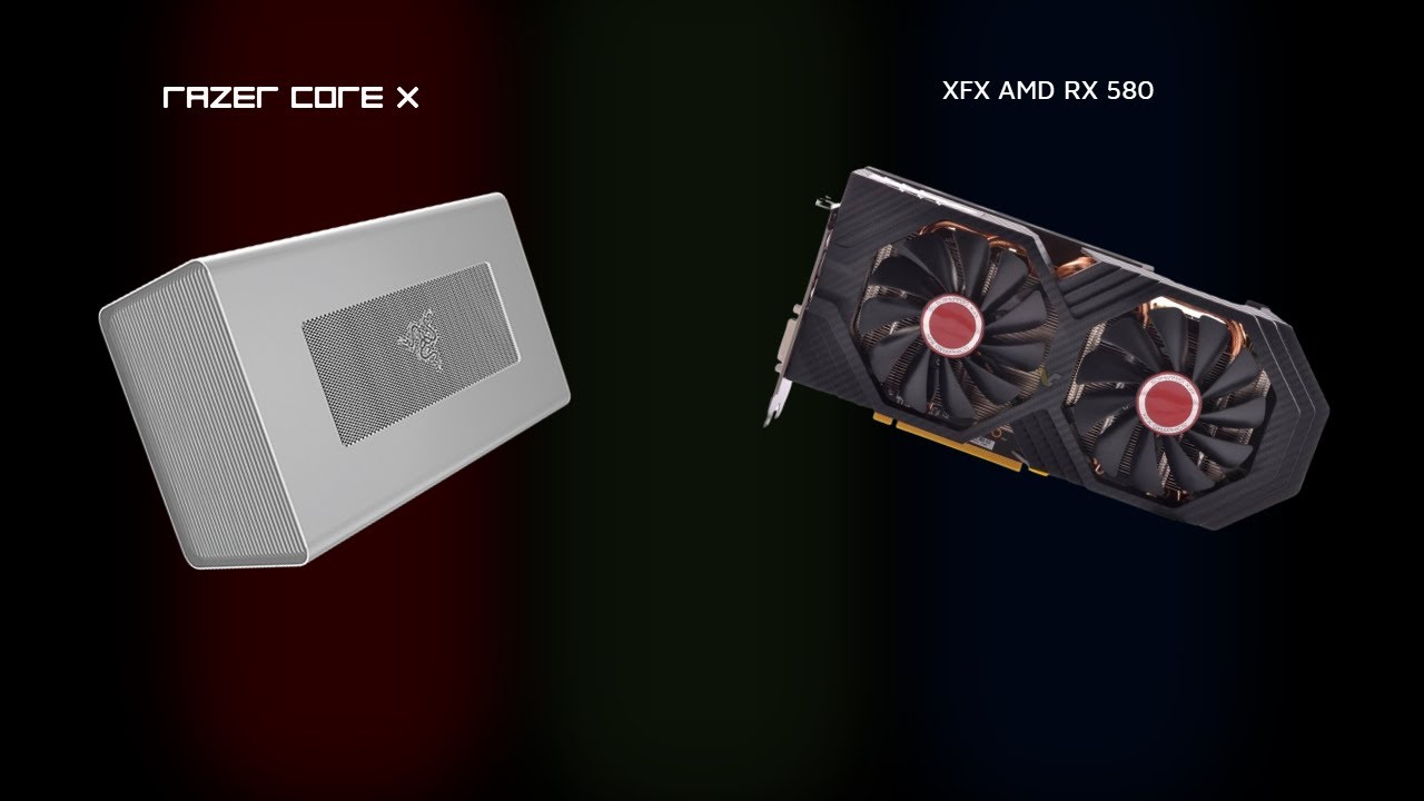 EGPU Razer Core X & XFX AMD RX 580