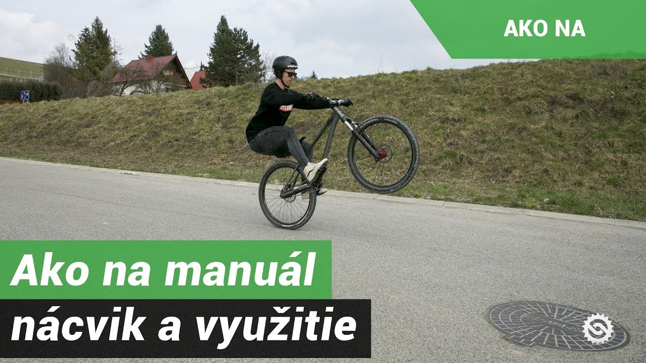 Ako na manuál - nácvik a využitie pri jazde