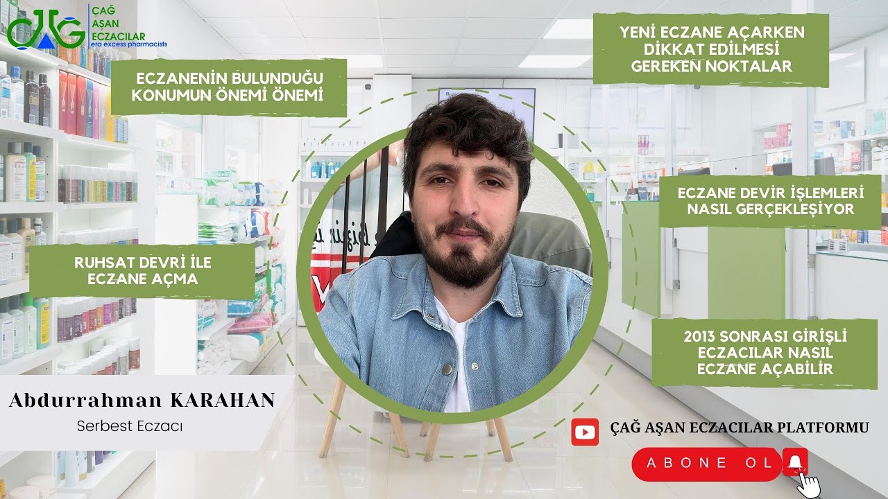Serbest Eczacılık ve Eczane Açma İşlemleri - Ecz. Abdurrahman KARAHAN