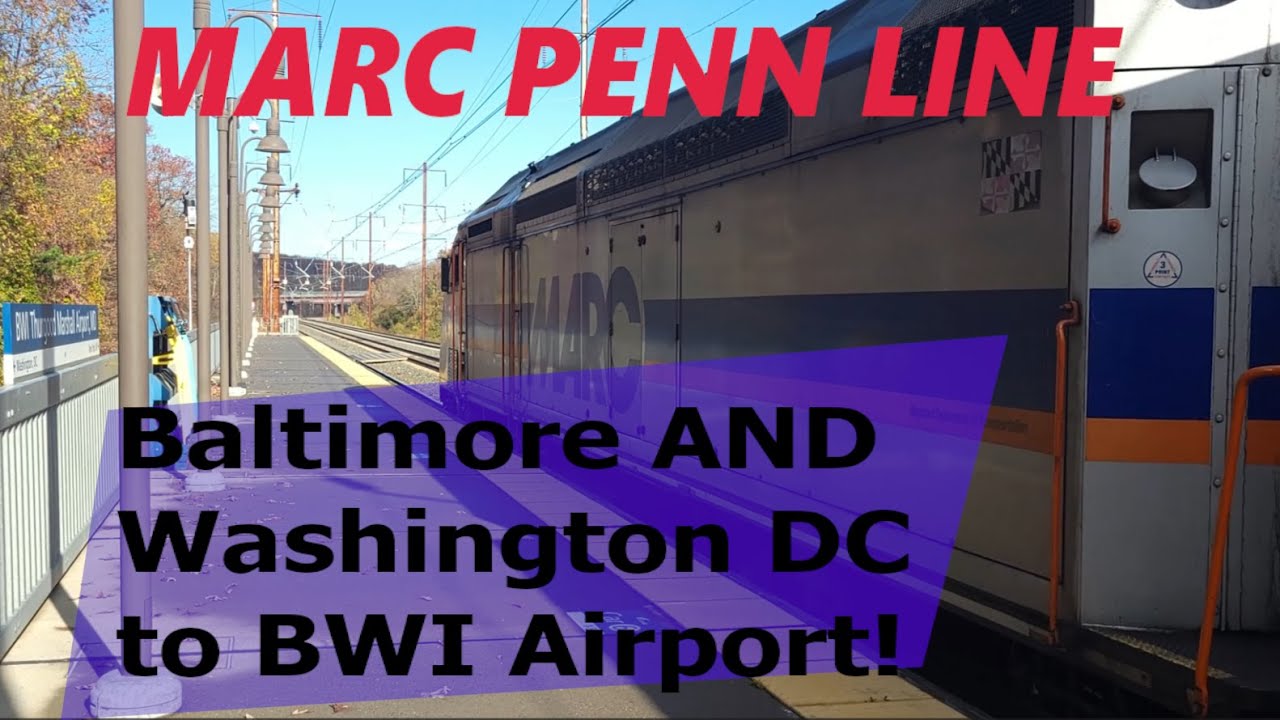 MARC Penn Line - From Both Baltimore & Washington DC to BWI Airport
