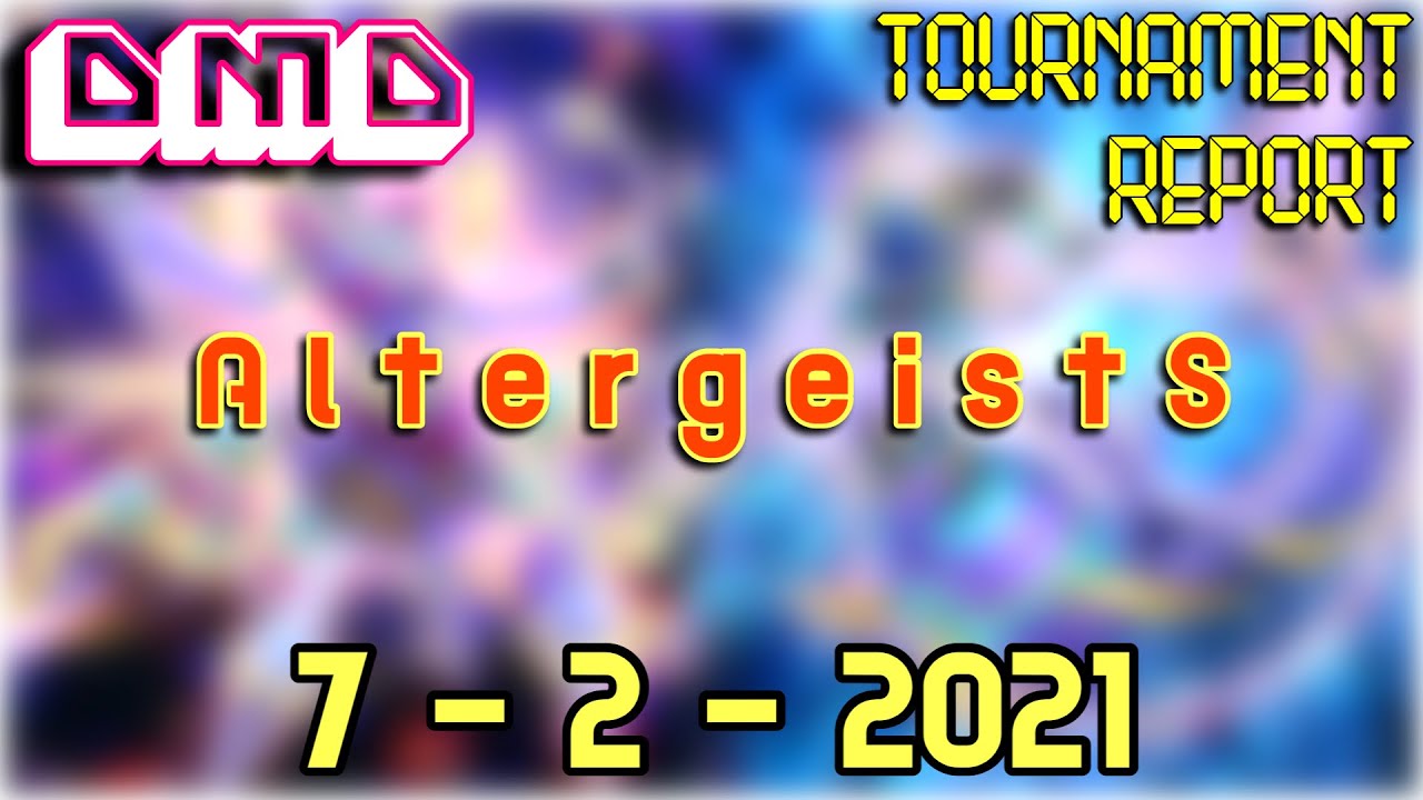 Altergeist Profile / Tournament Report! July 2, 2021