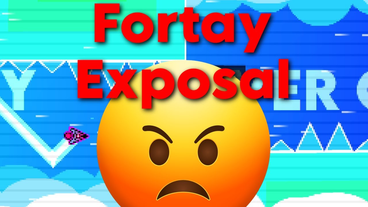Fortayy Exposal - [Geometry Dash Showcase]