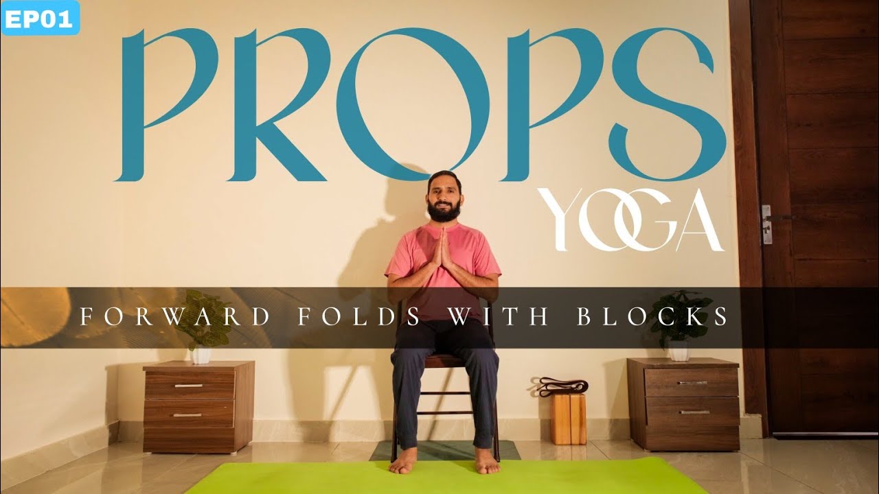 Props Yoga | Forward Fold With Blocks | Ep 01