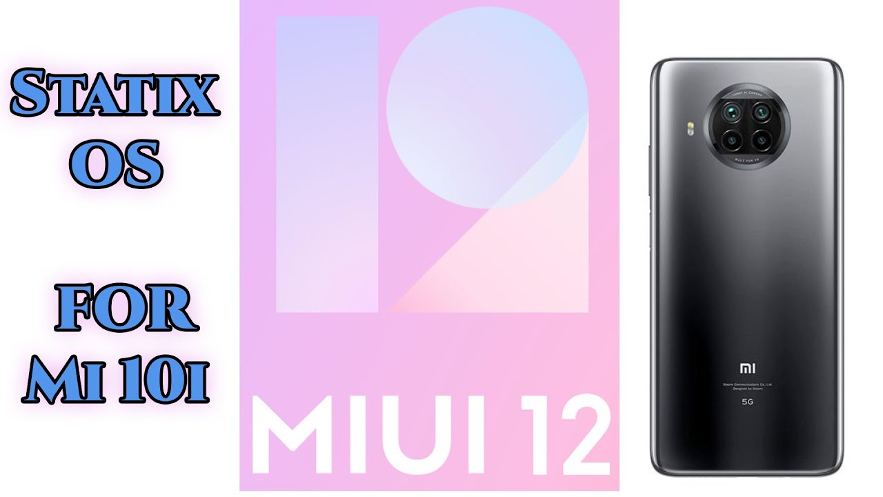 StatiXOS | Android 11 FOR MI 10i
