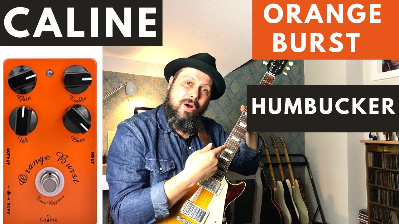 Caline Orange Burst Overdrive Pedal Demo - Humbuckers