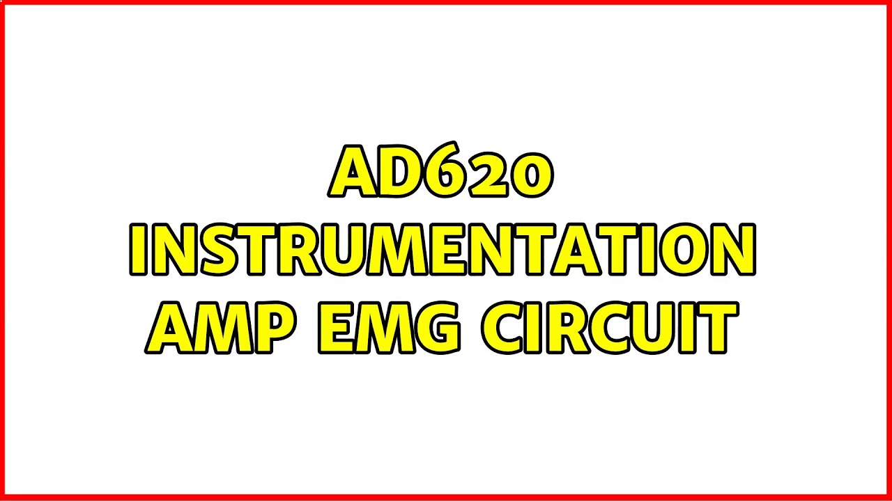 AD620 Instrumentation Amp EMG circuit