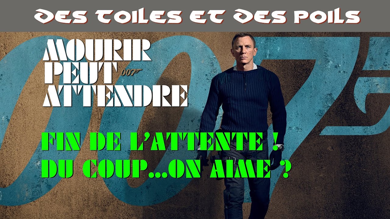 Mourir Peut Attendre (No Time To Die) James Bond, des liens fort serrés - critique à chaud