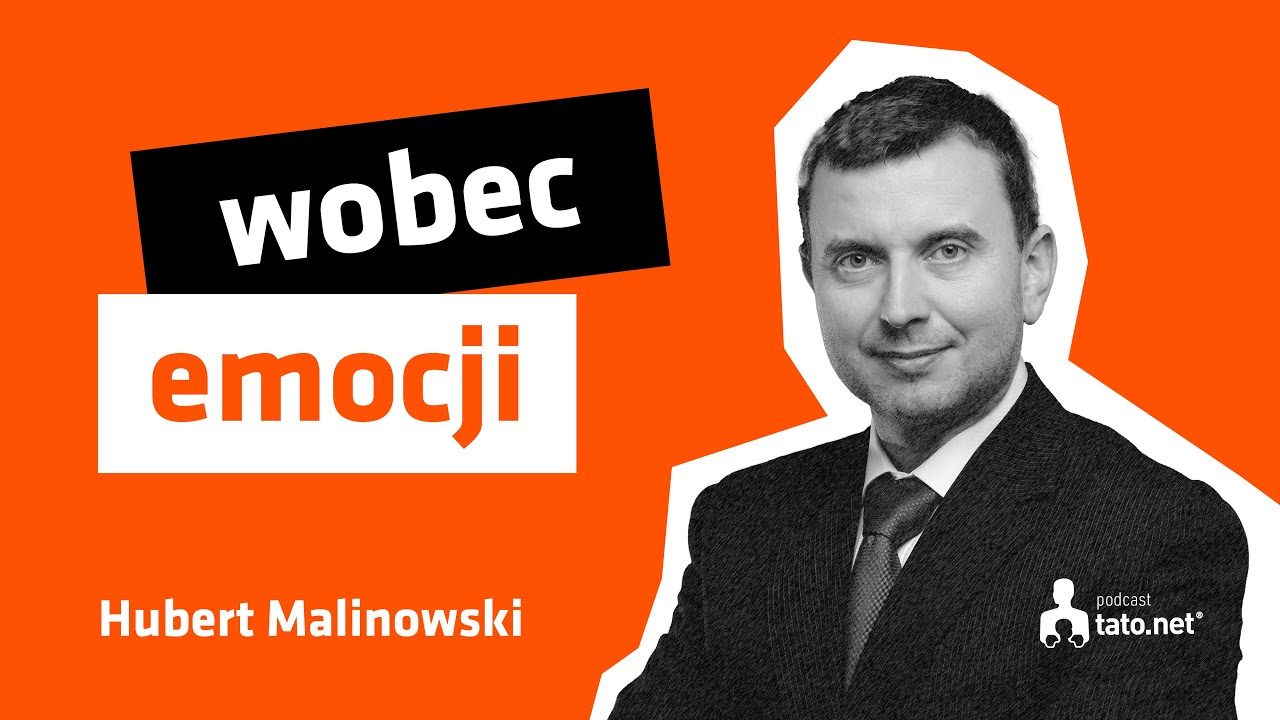 #1 – WOBEC EMOCJI – spotkanie z Hubertem Malinowskim