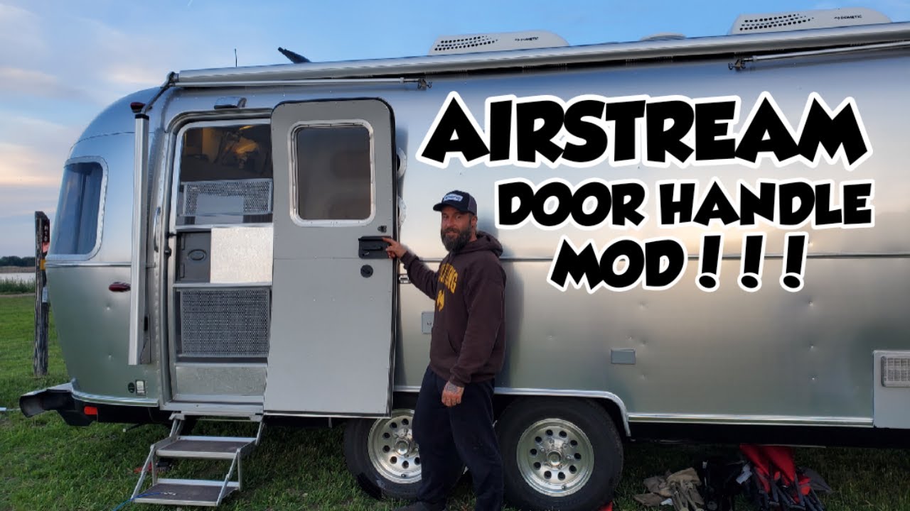 AIRSTREAM DOOR HANDLE MOD!!!