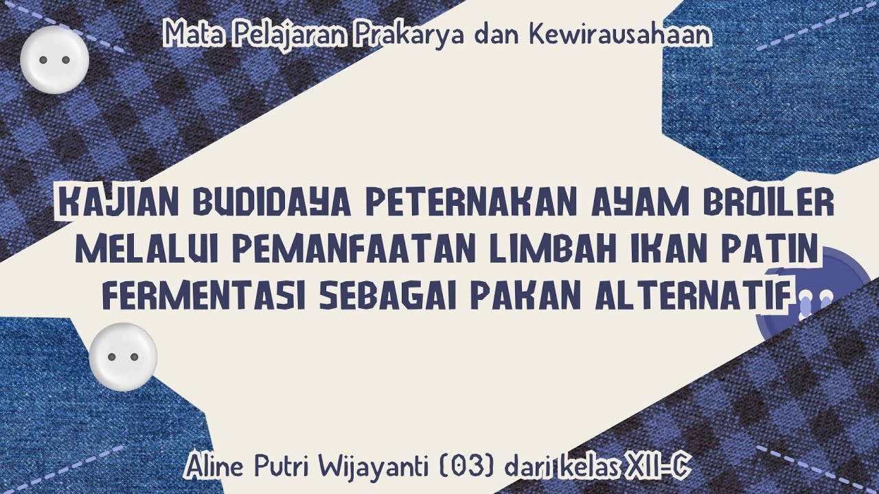 Budidaya Peternakan Ayam Broiler Melalui Pemanfaatan MELIPF | Wawancara Mahasiswa — TUGAS PKWU