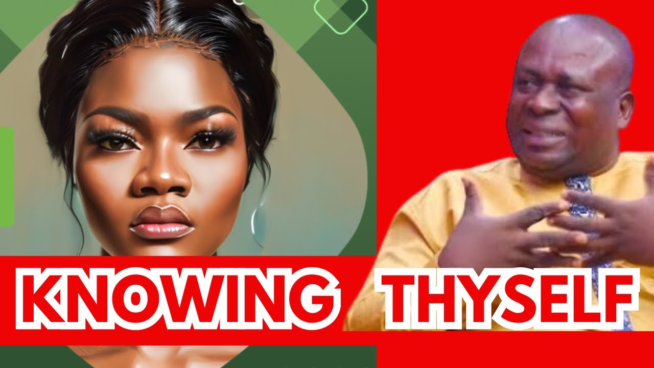 OFORI BOABUOR: MAN KNOW THYSELF  REVELATIONS with MAAME GRACE