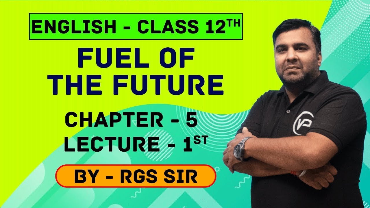 Fuel of the Future | Chapter 5 | Lecture 1 | By RGS Sir | NIOS Classroom | NIOS Board | NIOS English