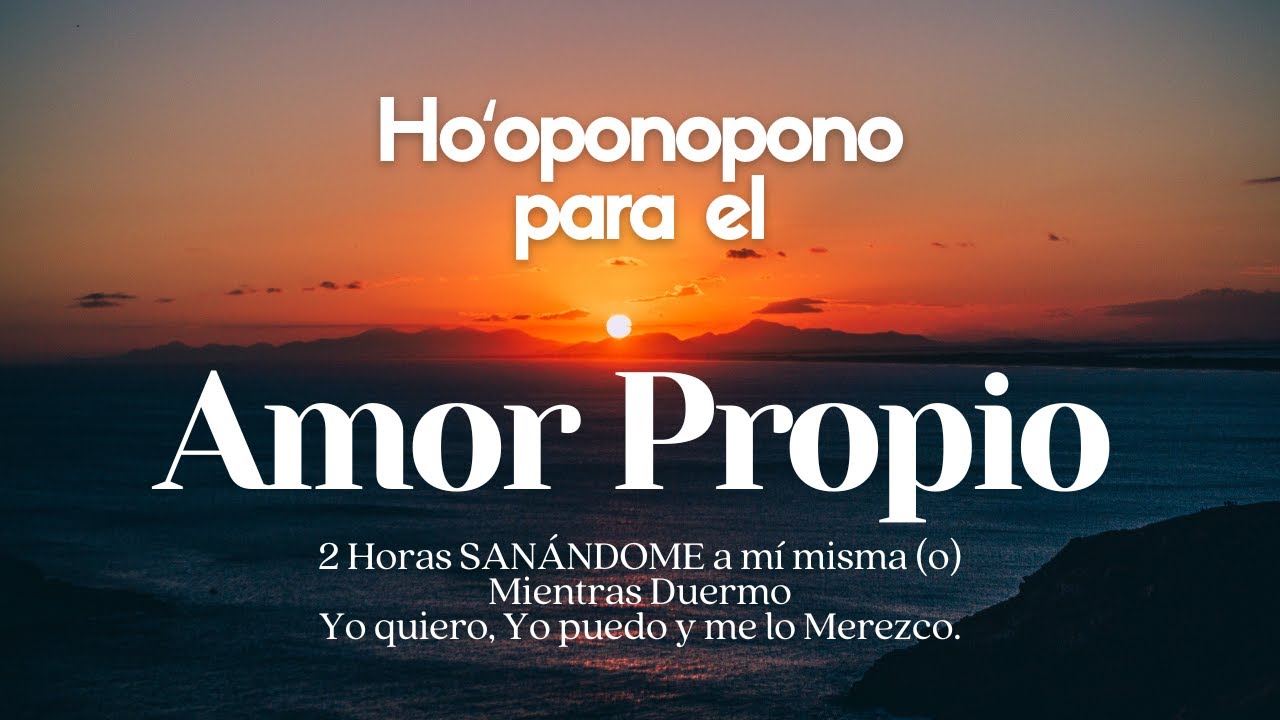 Ho'oponopono para el AMOR PROPIO🌸2 Horas SAN&Aacute;NDOME a m&iacute; misma (o) DORMIR PROFUNDAMENTE