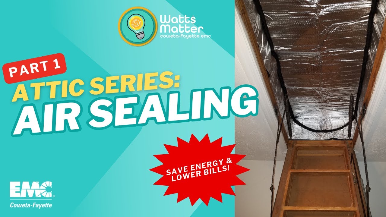 Attic Series Part 1: Air Sealing - Save Energy & Lower Bills!