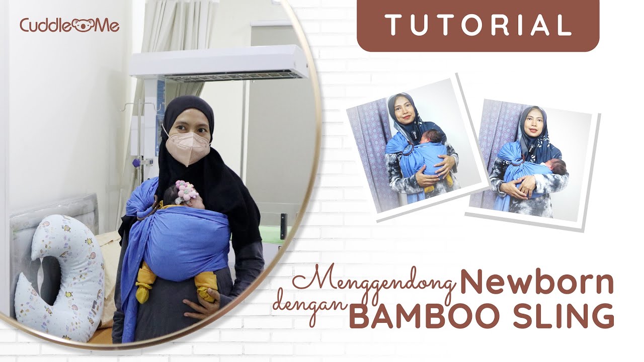 Tutorial Menggendong Bayi Baru Lahir / Newborn dengan Bamboo Sling CuddleMe - Ringsling