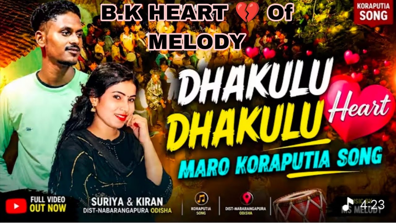 Koraputia song Dhakulu Dhakulu heart  mora