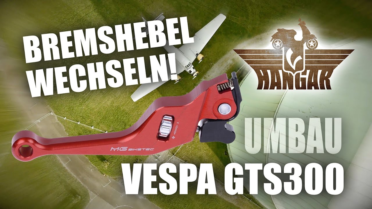 Austausch Bremshebel GTS300, MG-Biketec Bremshebel Vespa GTS