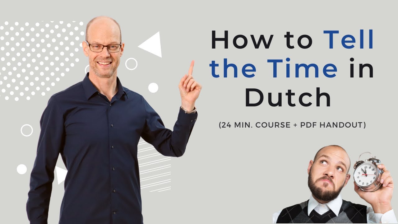 Quickly Learn: How to Tell the Time in Dutch