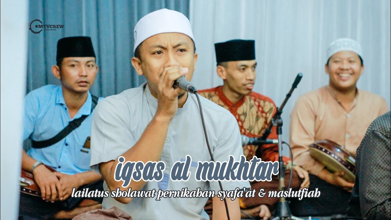 Iqsas Al Mukhtar - Ya Man Lahu | Lailatus Sholawat Pernikahan Syafa'at & Maslutfiah