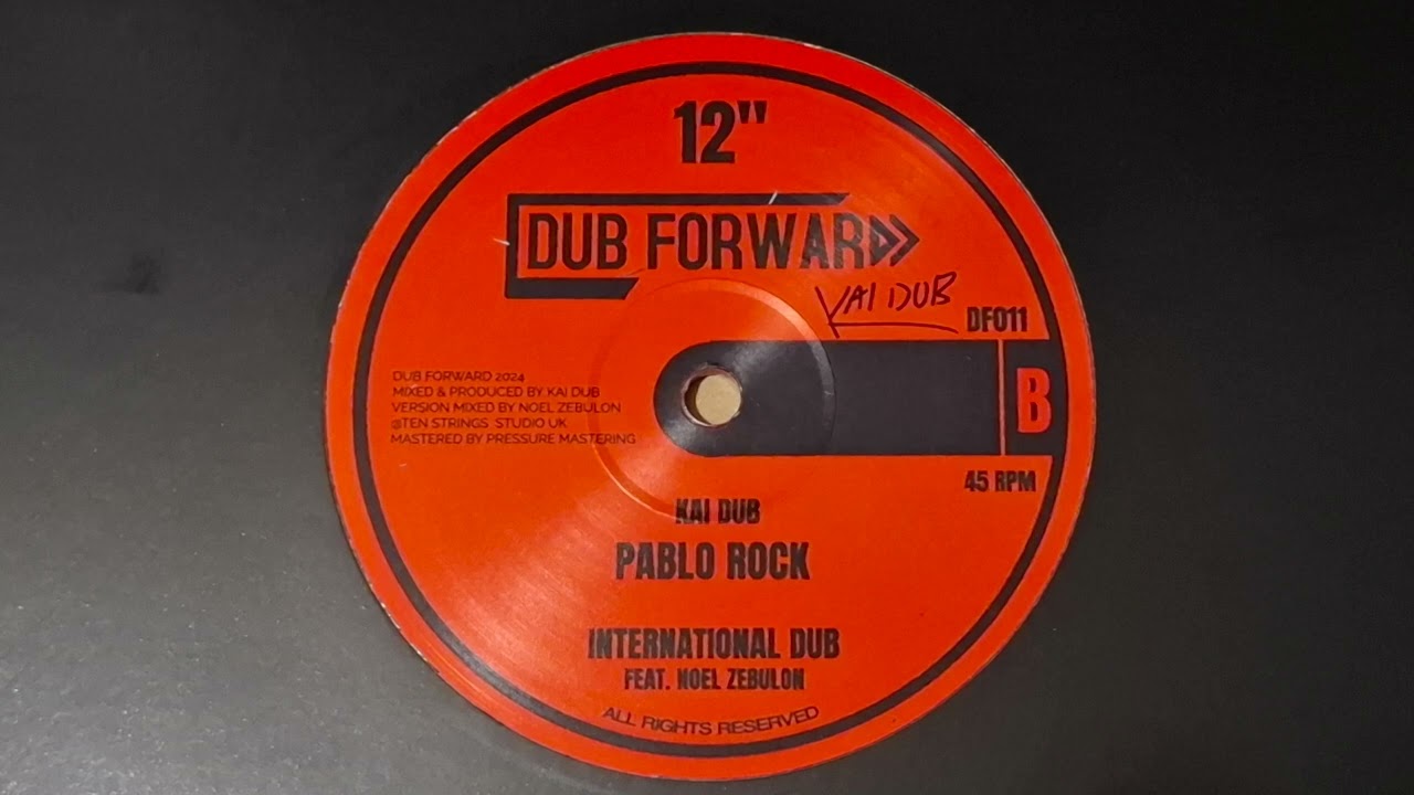 KAI DUB MEETS NOEL ZEBULON - PABLO ROCK & INTERNATIONAL DUB [ DUB FORWARD 12