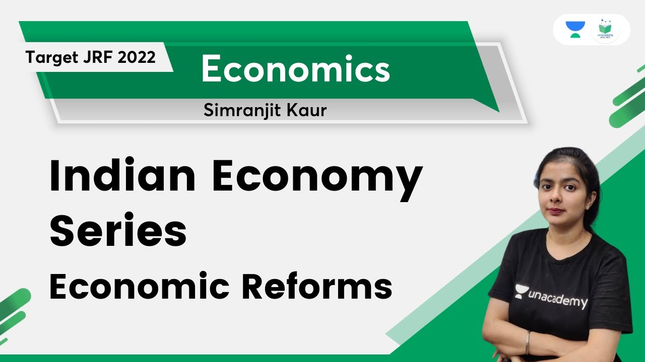 Indian Economy Series | Economic Reforms | Simranjit Kaur | Unacademy UGC NET