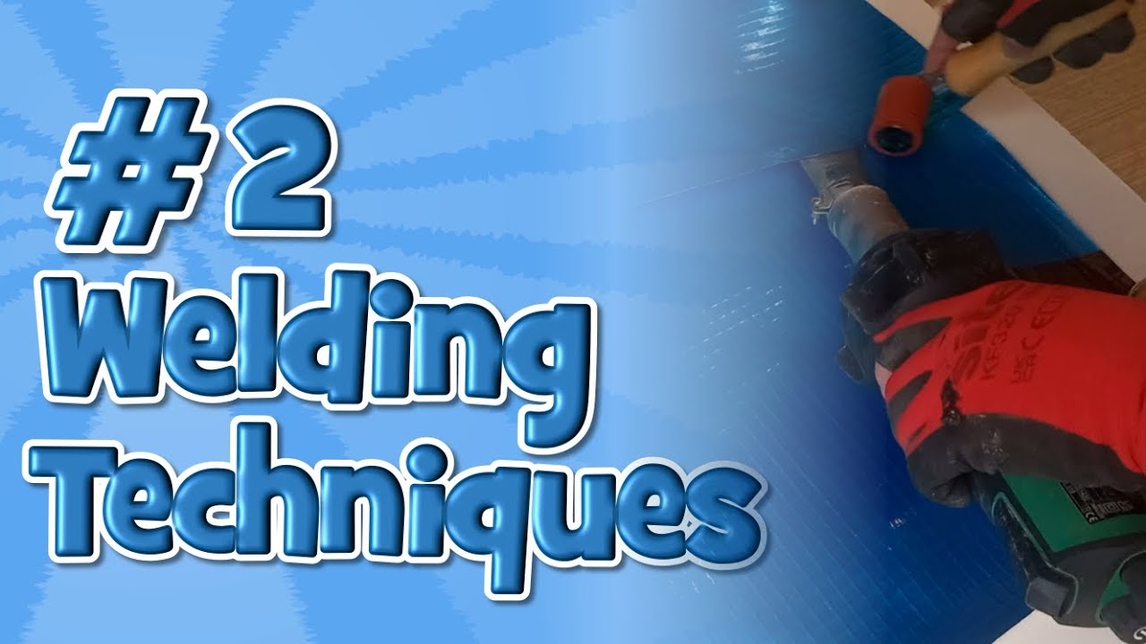 #2 Welding Techniques