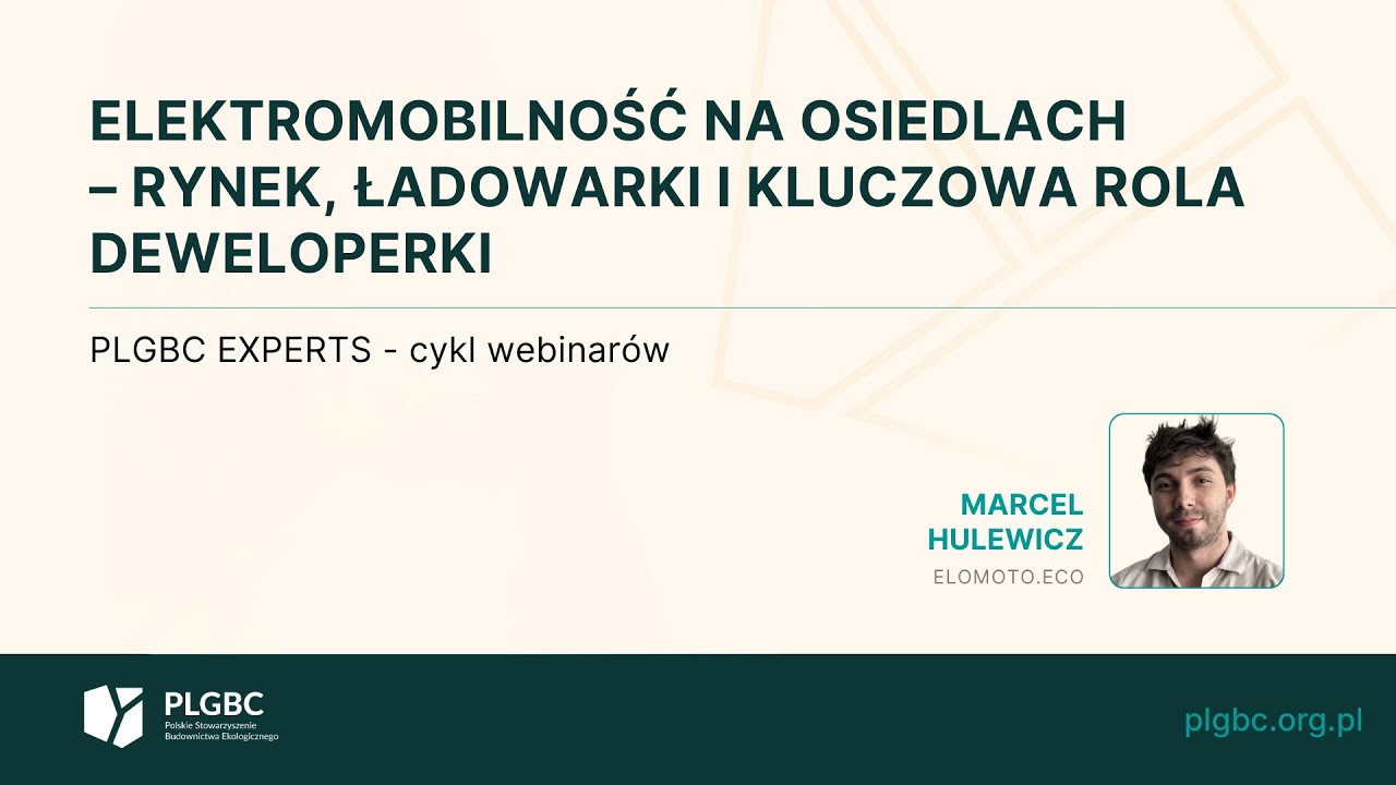 PLGBC_experts: Elektromobilność na osiedlach – rynek, ładowarki i kluczowa rola deweloperki