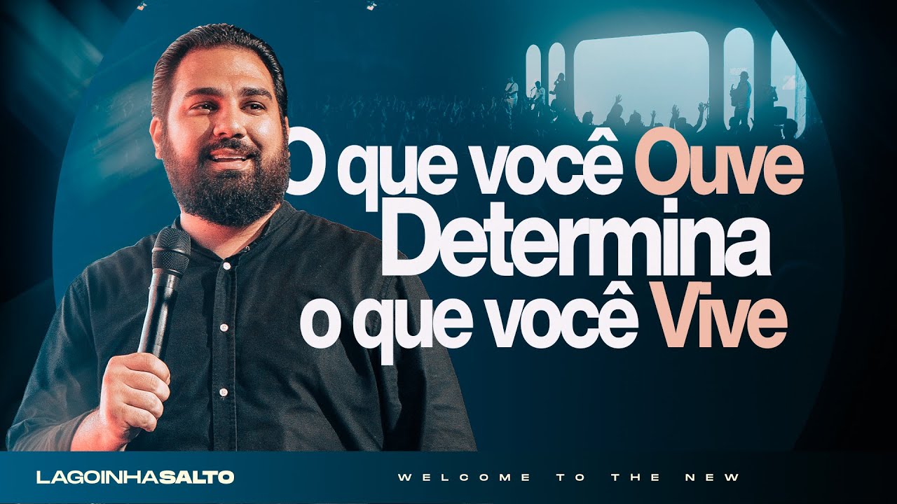 O QUE VOCÊ OUVE DETERMINA O QUE VOCÊ VIVE | DANILO GENARI | LAGOINHA SALTO
