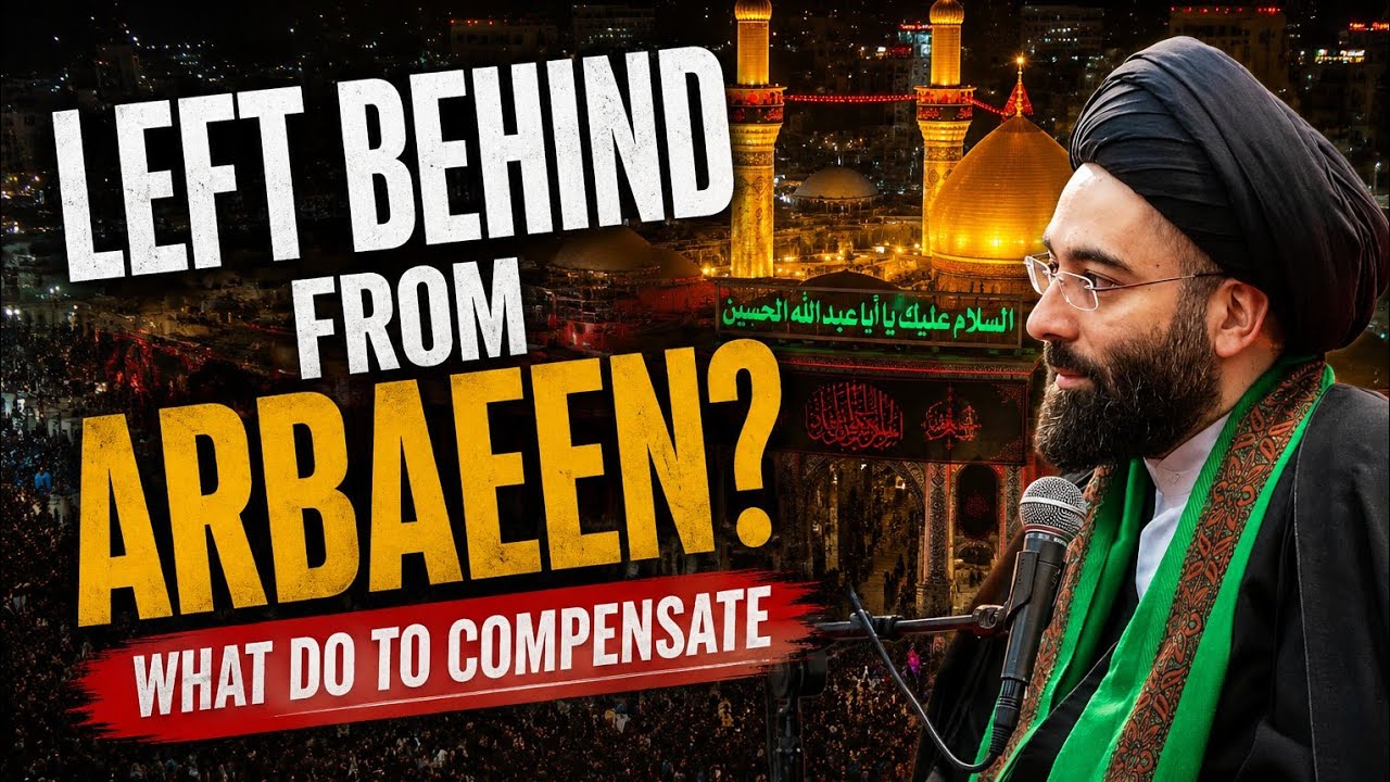 Left Behind from Arbaeen? What Do to Compensate