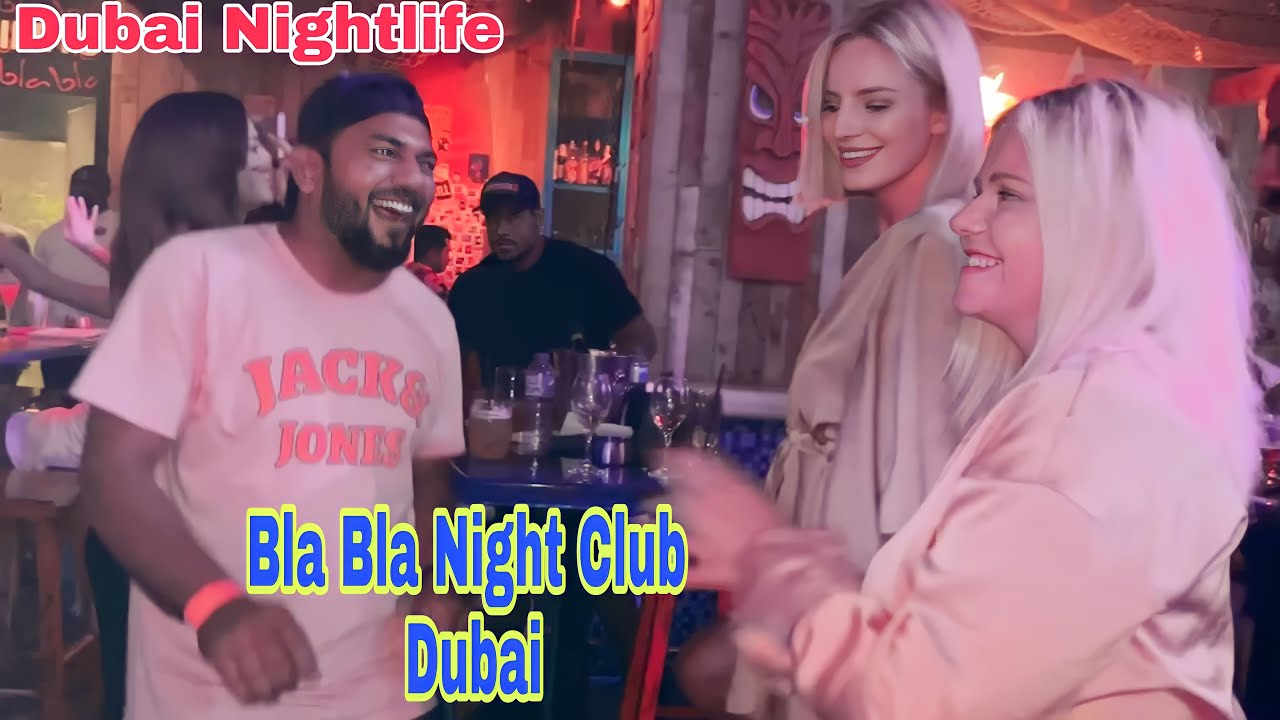 Best Nightclubs in Dubai | Bla Bla Club | Dubai Night Life Party