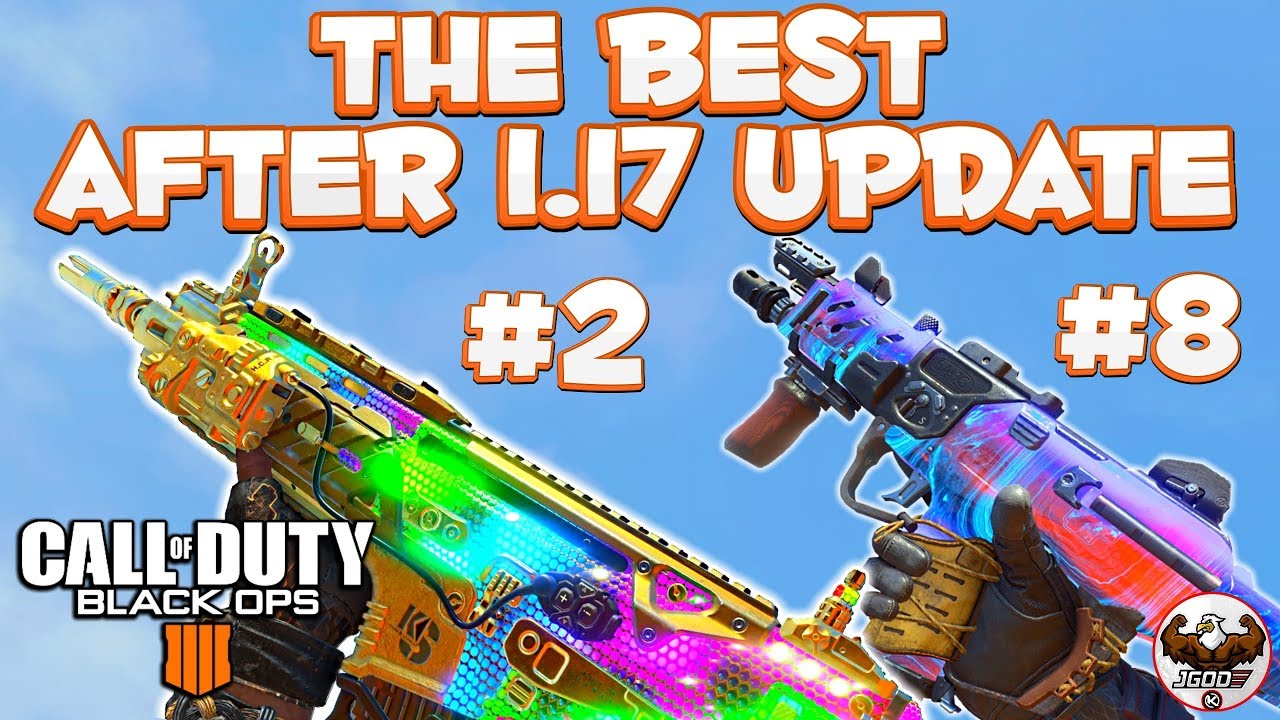 Ranking the Top 10 Weapons After 1.17 Update | BO4 Best Class Setups