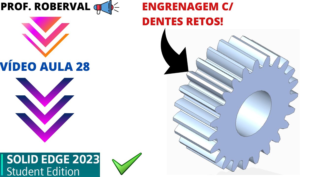 AULA 28 - Exercício 21_Criação de Engrenagem com Dentes Retos no Solid Edge 2023