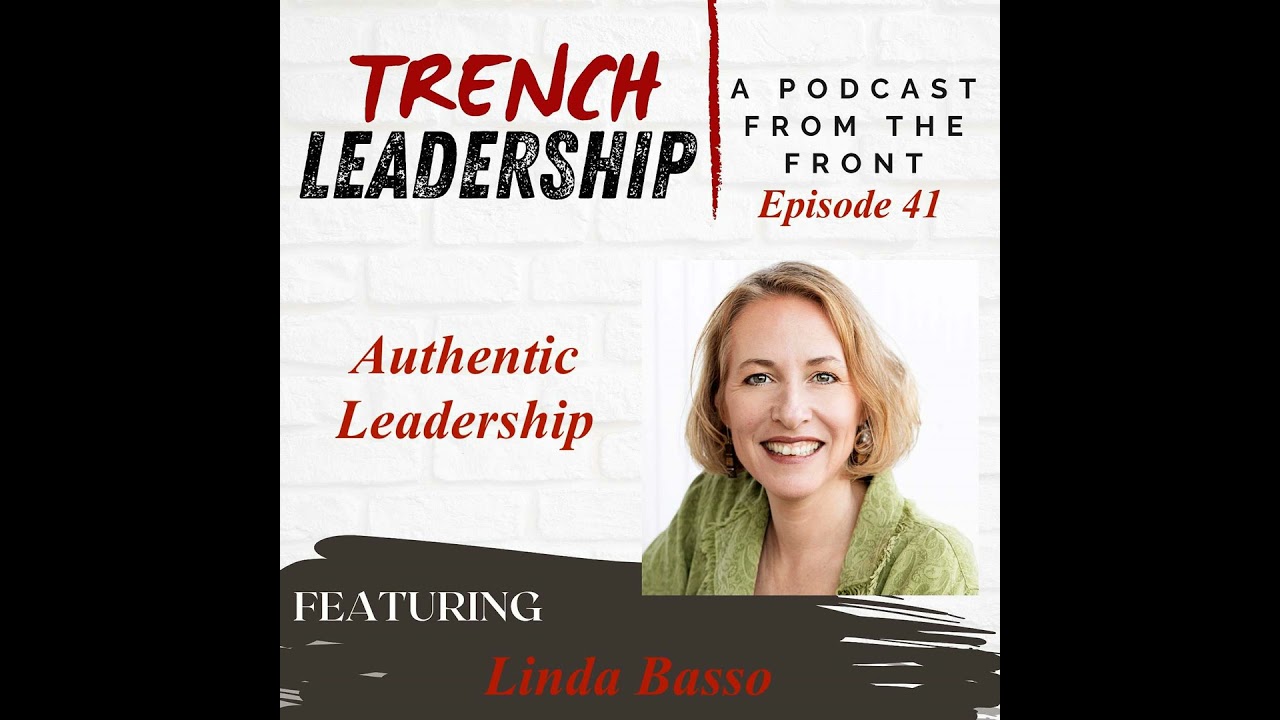 E41 - Authentic Leadership featuring Linda Basso