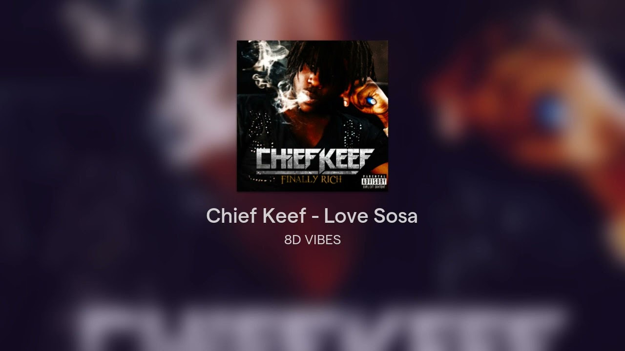 Chief Keef - Love Sosa #8D