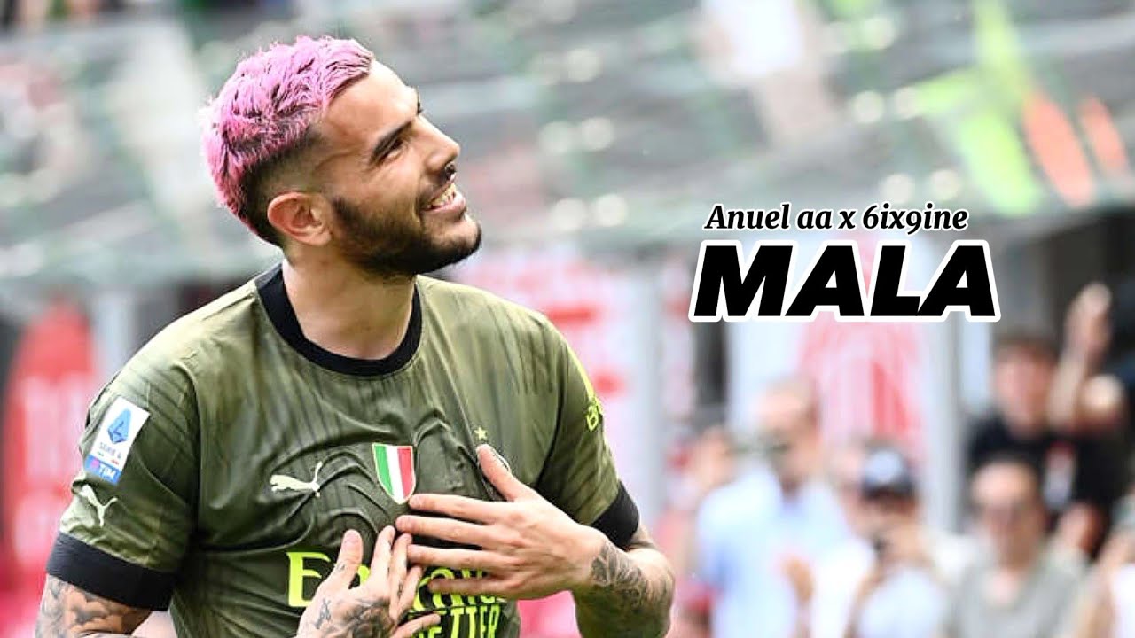 Theo Hernandez ● MALA (feat. anuel aa) sped up | MV 🔥